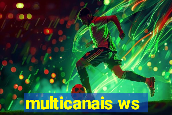 multicanais ws